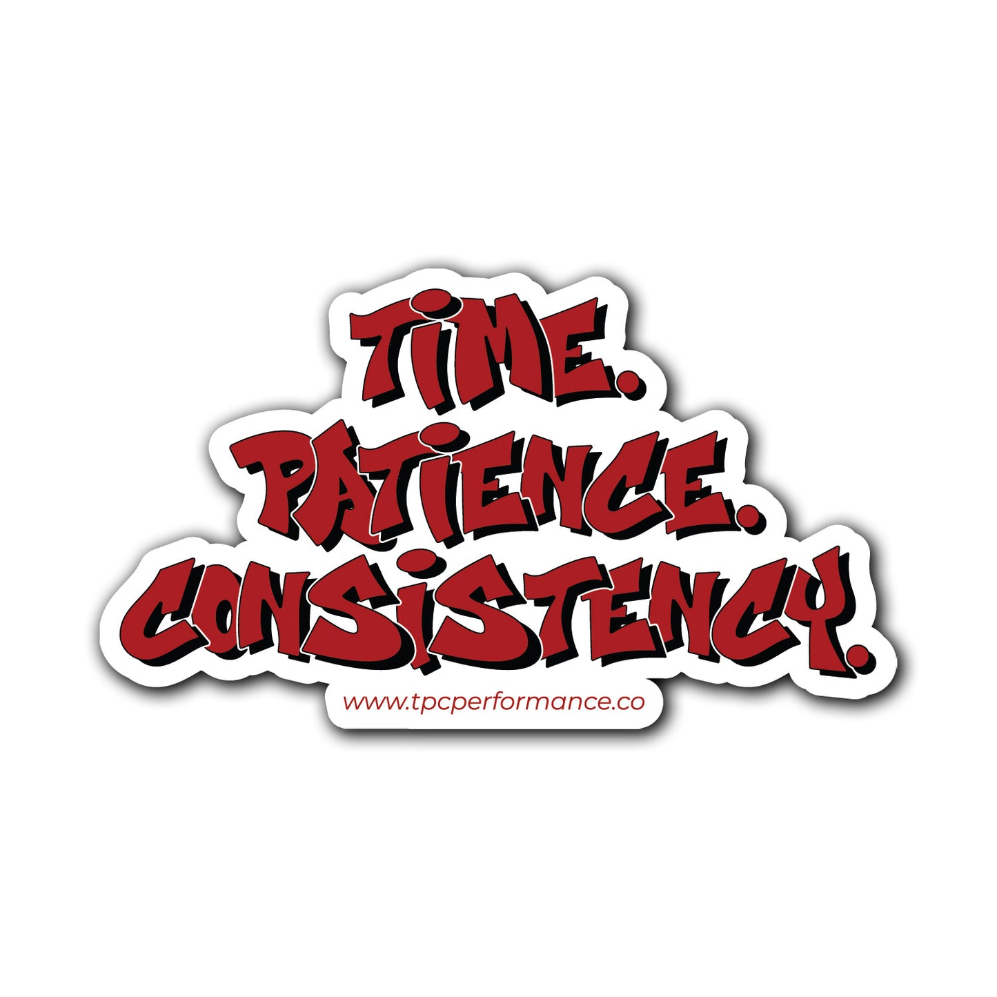 Time. Patience. Consistency. Sticker